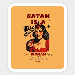 Satan is a woman Sticker